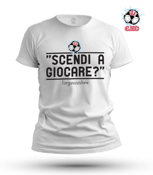 t-shirt Scendi a giocare